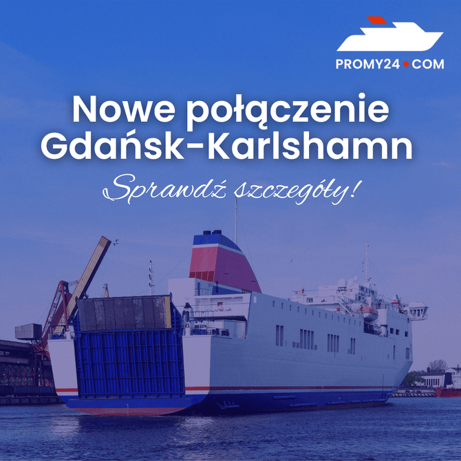 Gdańsk &ndash; Karlshamn! Nowe połączenie promowe na Bałtyku.