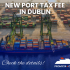 New infrastructure charge at Dublin Port